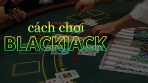 Bí Quyết Chinh Phục Trò Chơi Blackjack Tại Xoso66